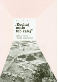 Kochaj mnie lub zabij, Sarah Kane i teatr skrajności