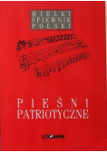 Wielki śpiewnik Polski Pieśni patriotyczne
