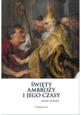 Święty Ambroży i jego czasy
