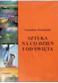 Sztuka na co dzień i od święta