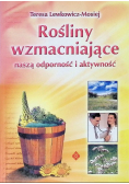 Rośliny wzmacniające naszą odporność i aktywność