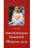 Anna Katarzyna Emmerich Mistyczne życie