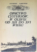 Opactwo cystersów w Oliwie od XII do XVI wieku
