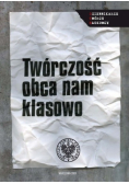 Twórczość obca nam klasowo