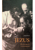 Jezus dla wierzących i niewierzących