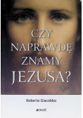 Czy naprawdę znamy Jezusa