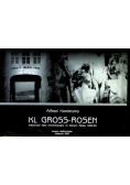 Kl Gross - Rosen Hitlerowski obóz koncentracyjny na Dolnym Śląsku 1940 - 45