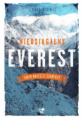 Nieosiągalny Everest Zanim nadeszli zdobywcy
