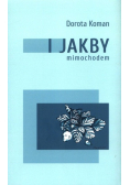 I jakby mimochodem