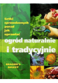 Setki sprawdzonych porad jak uprawiać ogród naturalnie i tradycyjnie