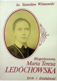 Błogosławiona Maria Teresa Ledóchowska Życie i działalność
