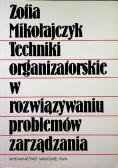 Techniki organizatorskie w rozwiązywaniu problemów zarządzania