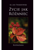 Życie jak różaniec