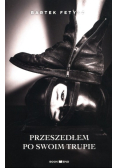 Przeszedłem po swoim trupie