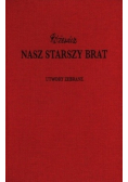 Nasz starszy brat Utwory zebrane
