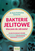 Bakterie jelitowe kluczem do zdrowia!