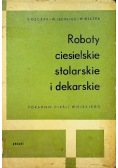 Roboty ciesielskie stolarskie i dekarskie Poradnik cieśli wiejskiego