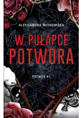 W pułapce Potwora Tom 1