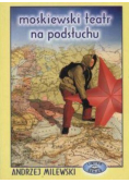 Moskiewski teatr na podsłuchu