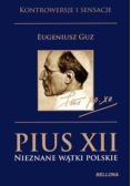Pius XII Nieznane wątki polskie