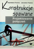 Konstrukcje spawane Projektowanie połączeń
