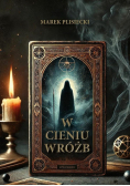 W cieniu wróżb