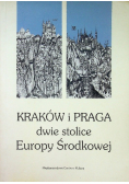 Kraków i Praga dwie stolice Europy Środkowej