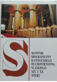 Słownik biograficzny Katolickiego Duchowieństwa Śląskiego XIX i XX wieku