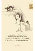 Historia najnowsza w literaturze i kulturze a edukacja polonistyczna