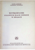 Wytrawianie stalowych blach cienkich w kwasach
