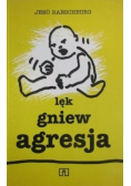 Lęk, gniew, agresja