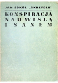 Konspiracja nad Wisłą i Sanem 1939 - 1944