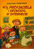 4 1/2 przyjaciela i krokodyl w internecie
