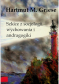 Szkice z socjologii wychowania i andragogiki