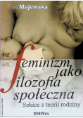 Feminizm jako filozofia społeczna