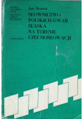Słownictwo Polskich Gwar Śląska na terenie Czechosłowacji