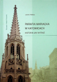 Parafia Mariacka w Katowicach. Historia jak witraż