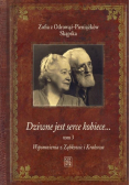 Dziwne jest serce kobiece Tom 3 Wspomnienia z Ząbkowic i Krakowa