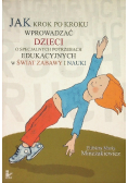 Jak krok po kroku wprowadzać dzieci o specjalnych potrzebach edukacyjnych w świat zabawy i nauki