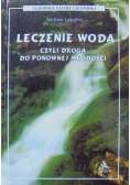 Leczenie wodą czyli droga do ponownej młodości