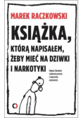 Książka którą napisałem żeby mieć na dziwki i narkotyki