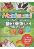 Montessori: Mit 52 kreativen Themenwochen durchs Jahr