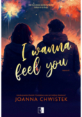 I Wanna Feel You