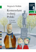 Komendant wolnej Polski Czytam sobie Poziom 2