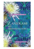 Z aniołami do nieśmiertelność