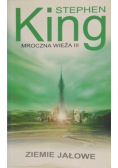 Mroczna wieża Tom  III  Ziemie jałowe
