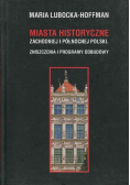 Miasta Historyczne Zachodniej i Północnej Polski Zniszczenia i Programy Odbudowy