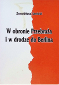 Janicki Zenobiusz  - W obronie Przebraża i w drodze do Berlina