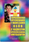 Usprawnienie wychowanie i nauczanie osób z głębszym upośledzeniem umysłowym