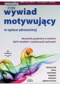 Wywiad motywujący w opiece zdrowotnej